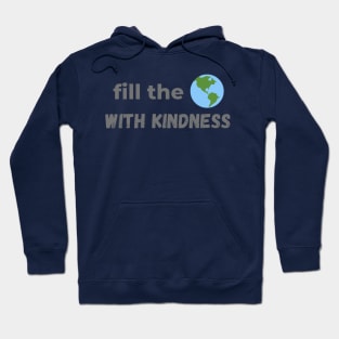 Fill the World with Kindness Hoodie
